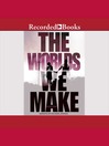 Cover image for The Worlds We Make
